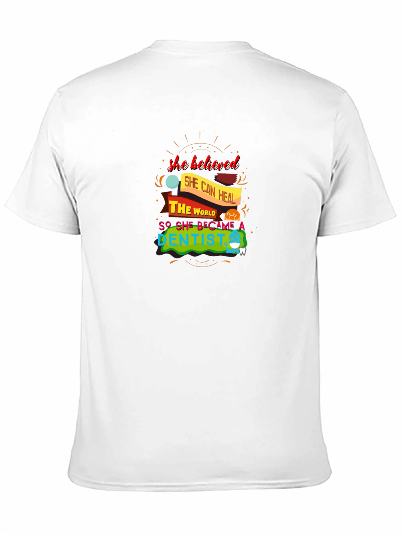 She Believed Dentist Graphic Tee