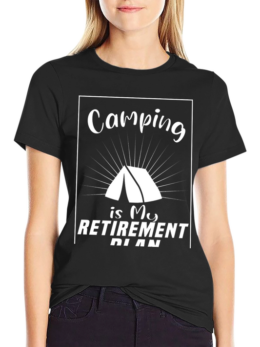 Camping is My Retirement Plan T-Shirt