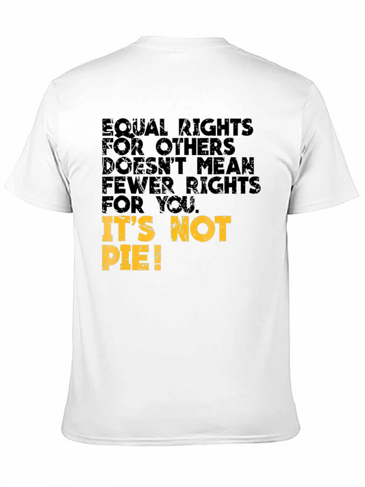 Equal Rights T-Shirt: Its Not Pie!