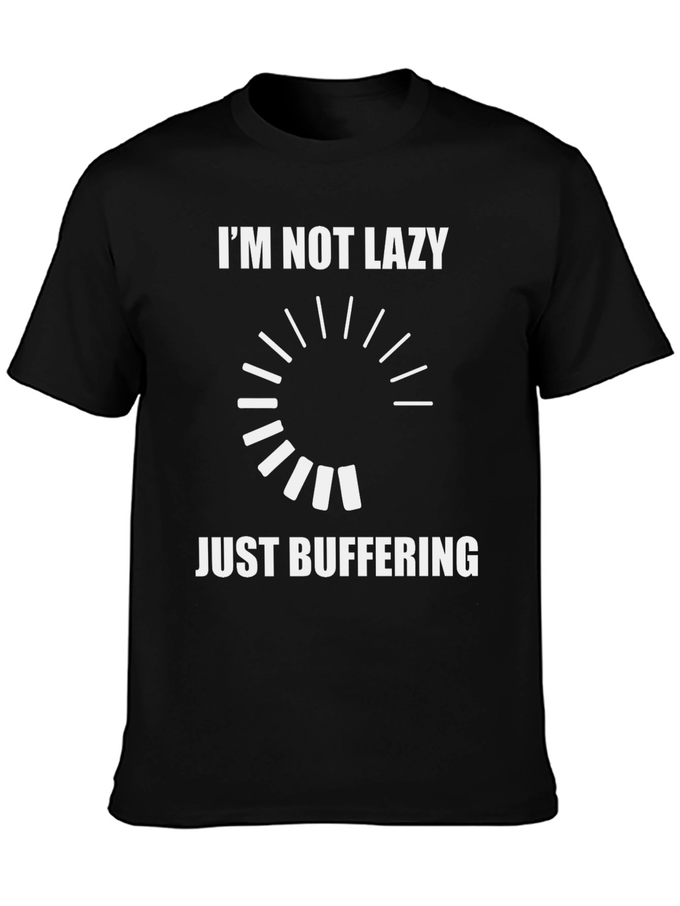 Im Not Lazy Just Buffering - Funny T-Shirt