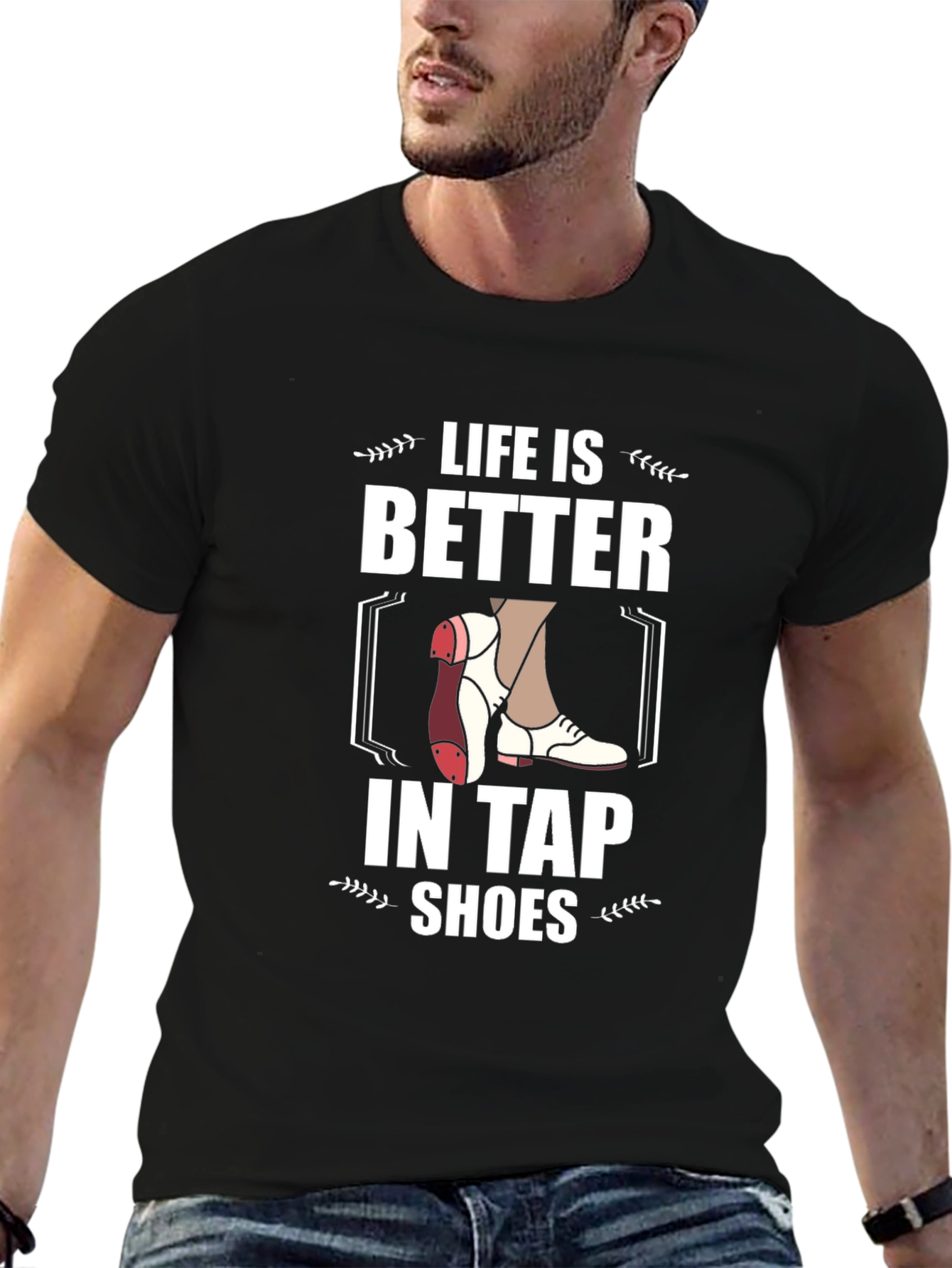 Life is Better in Tap Shoes Graphic Tee