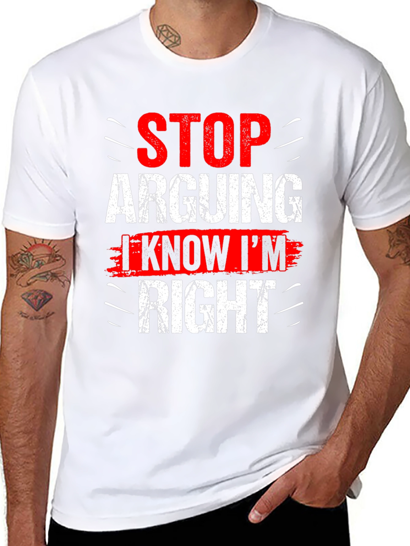 Stop Arguing I Know Im Right Graphic T-Shirt