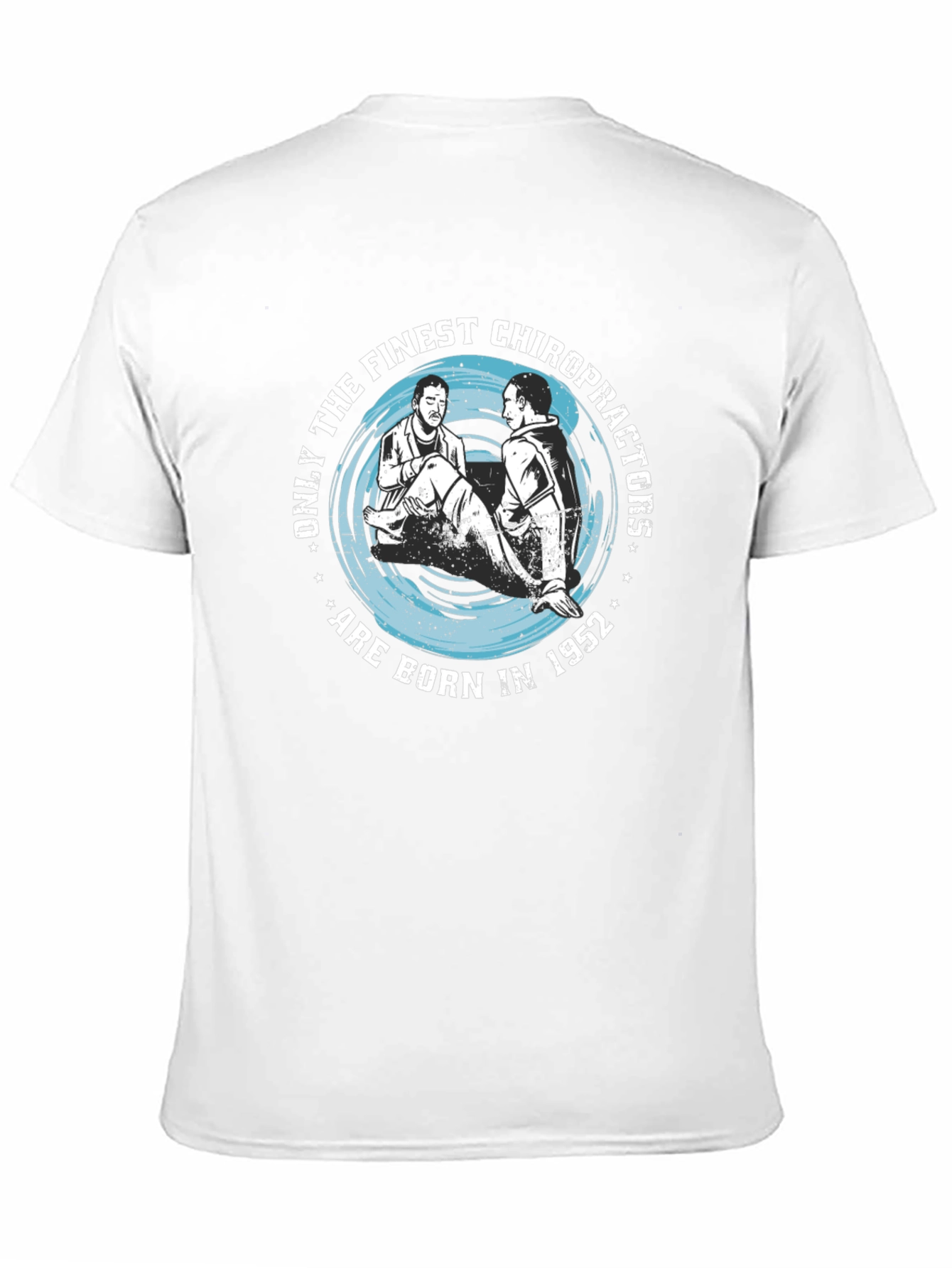 Finest Chiropractors Born in 1952 Graphic T-Shirt