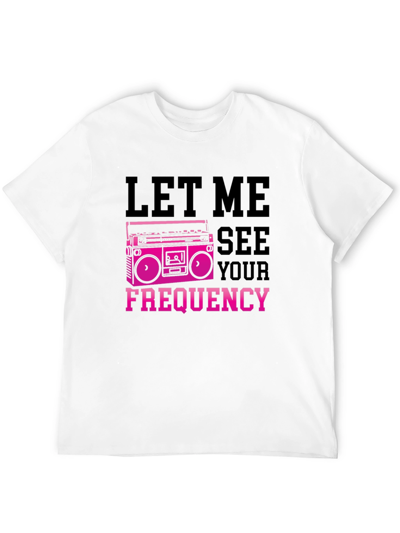 Let Me See Your Frequency Graphic Tee