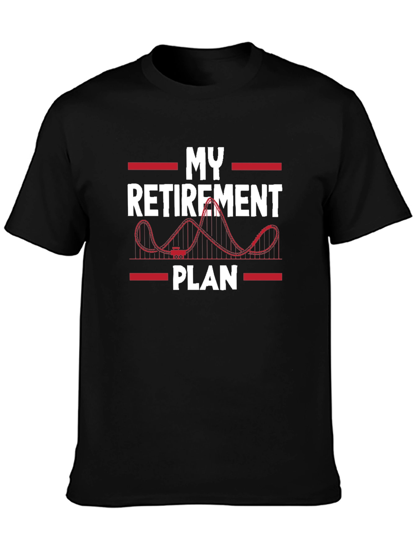 Retirement Plan Roller Coaster T-Shirt