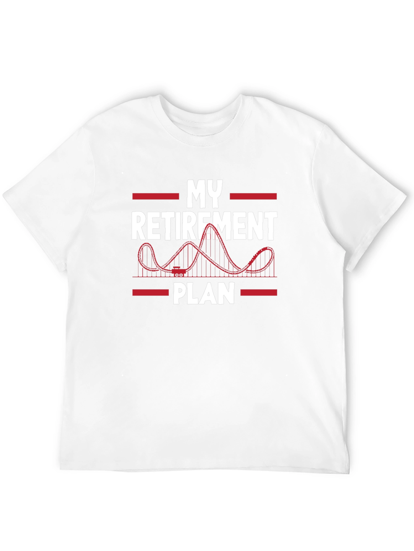 Retirement Plan Roller Coaster T-Shirt