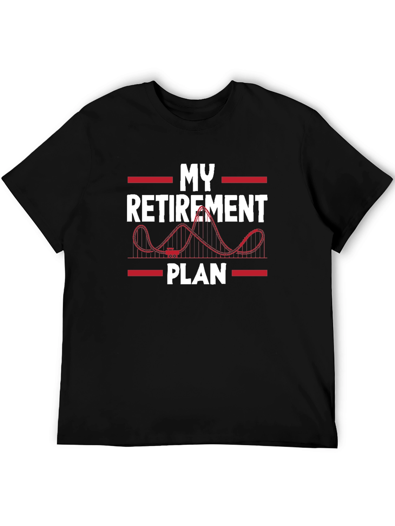 Retirement Plan Roller Coaster T-Shirt