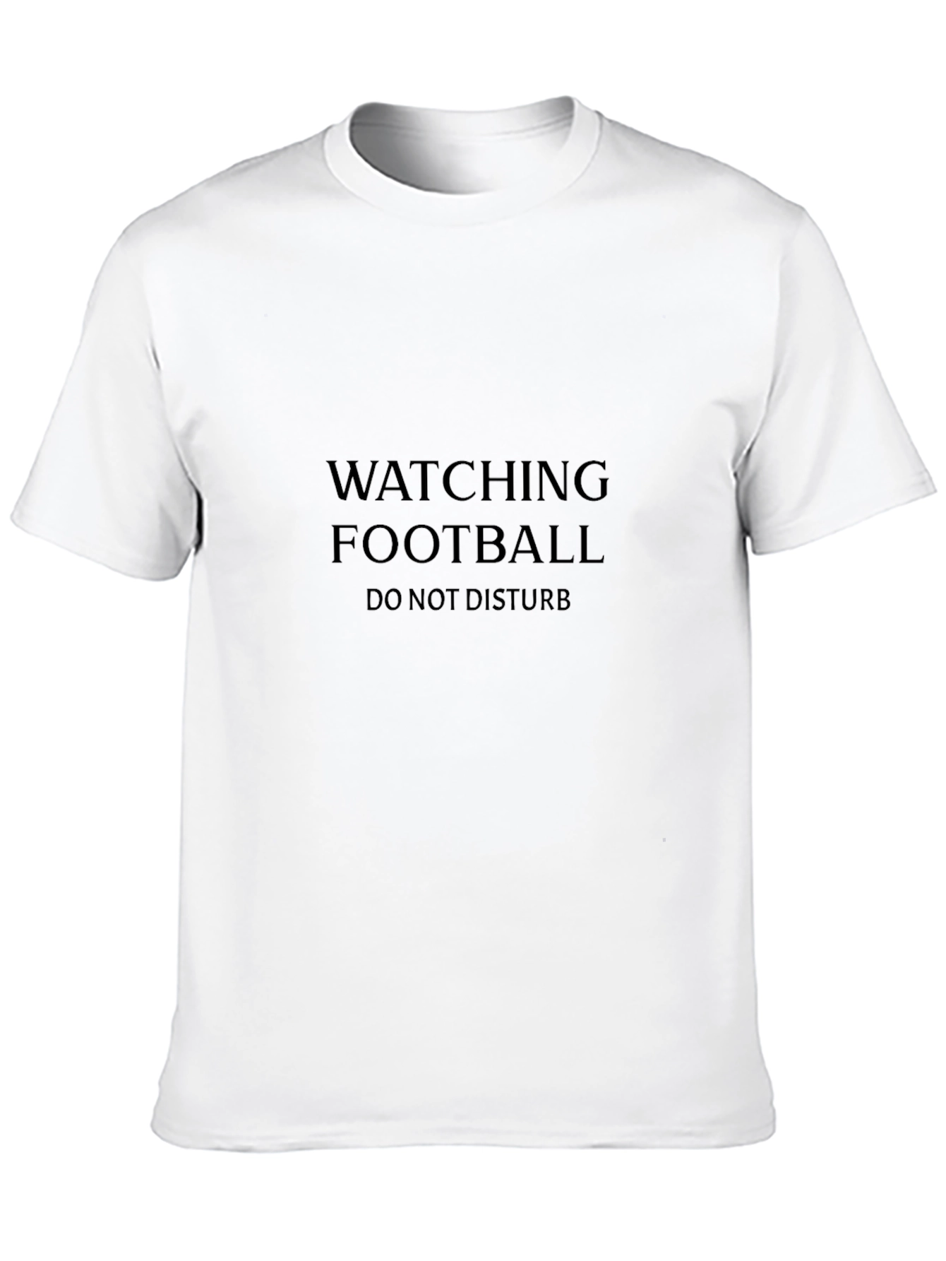 Watching Football - Do Not Disturb T-Shirt