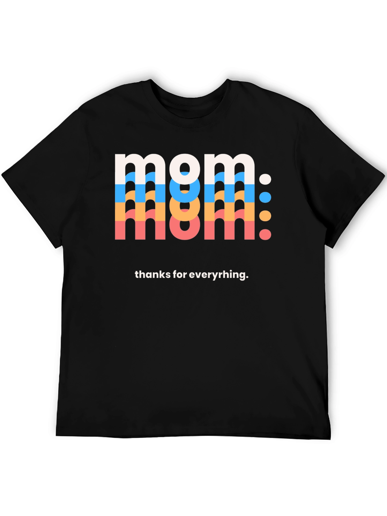 Mom Graphic Tee - Thanks for Everything T-Shirt