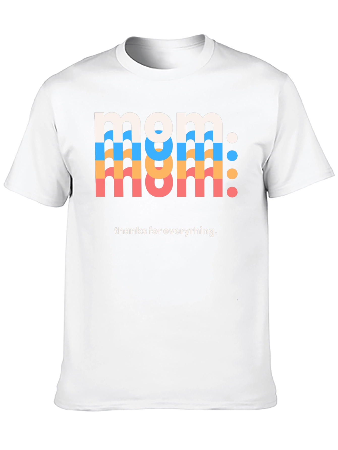 Mom Graphic Tee - Thanks for Everything T-Shirt