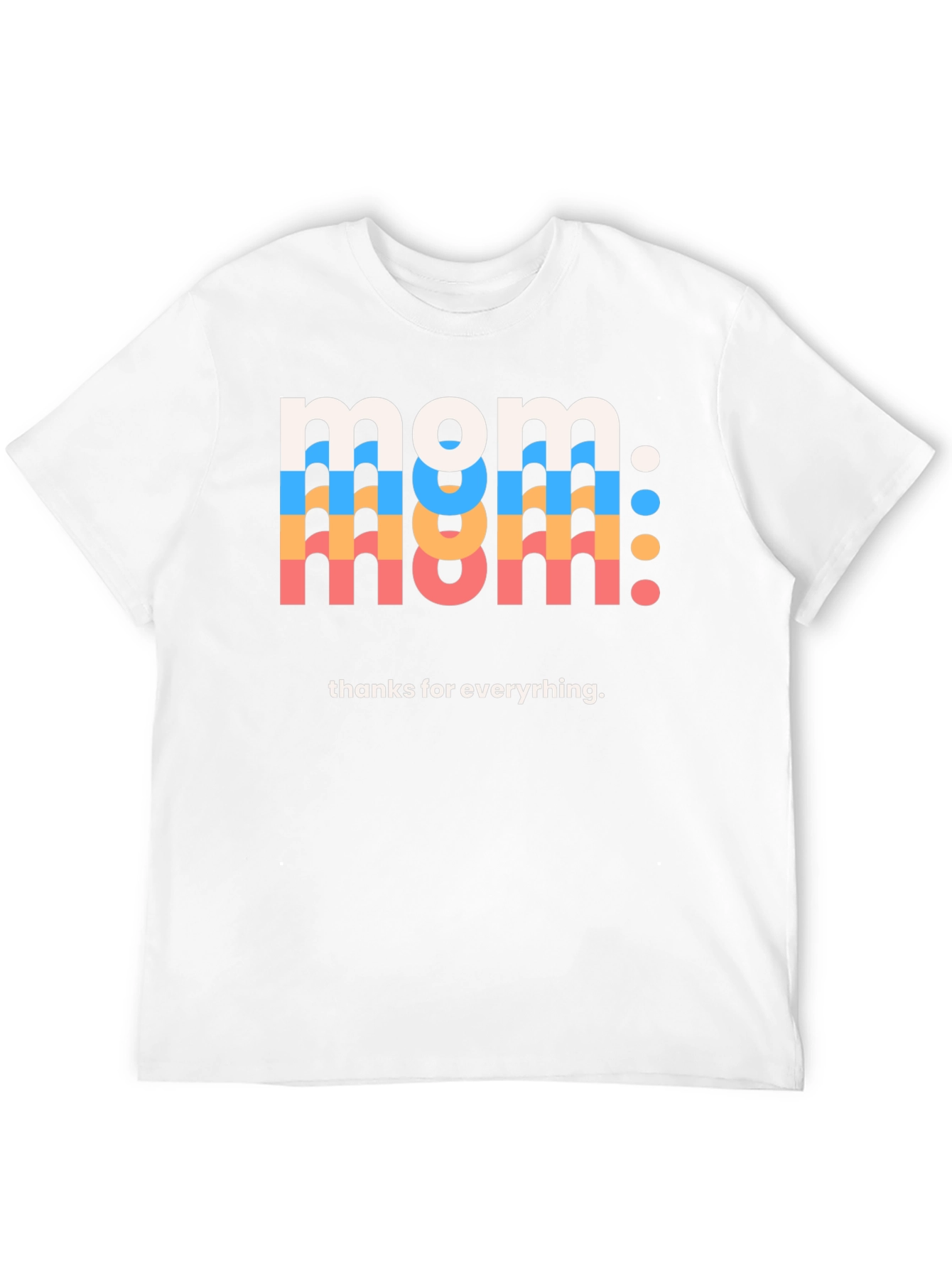Mom Graphic Tee - Thanks for Everything T-Shirt