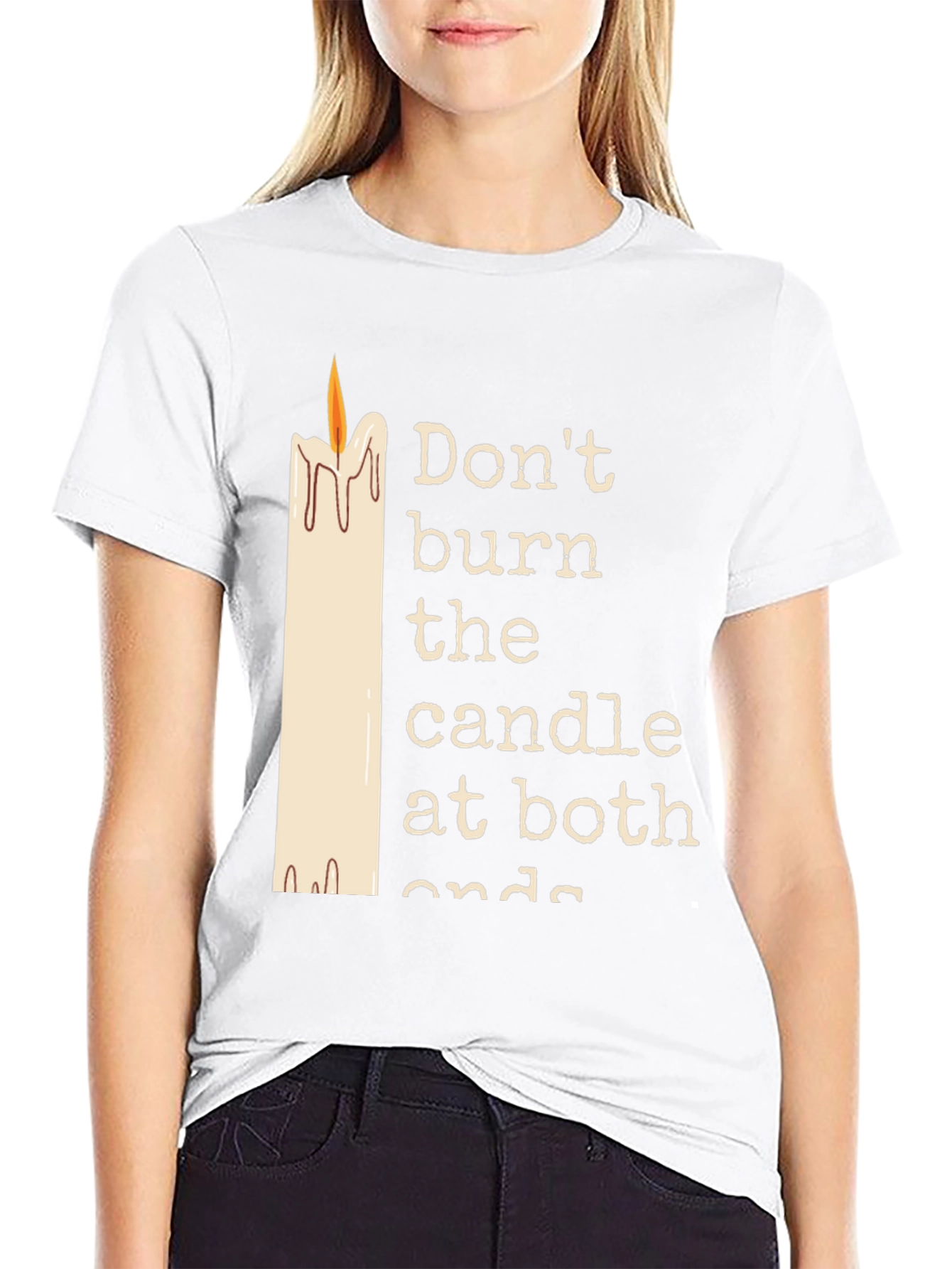 Dont Burn The Candle At Both Ends Graphic Tee