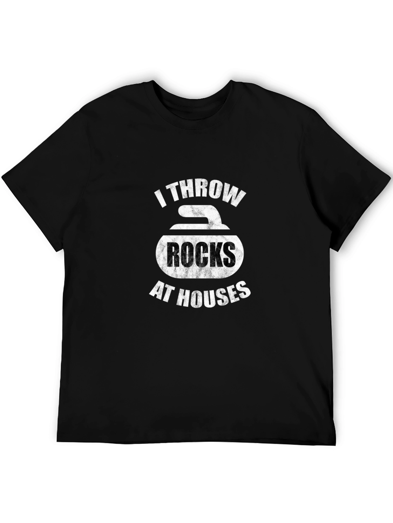 Funny Curling T-Shirt: I Throw Rocks at Houses