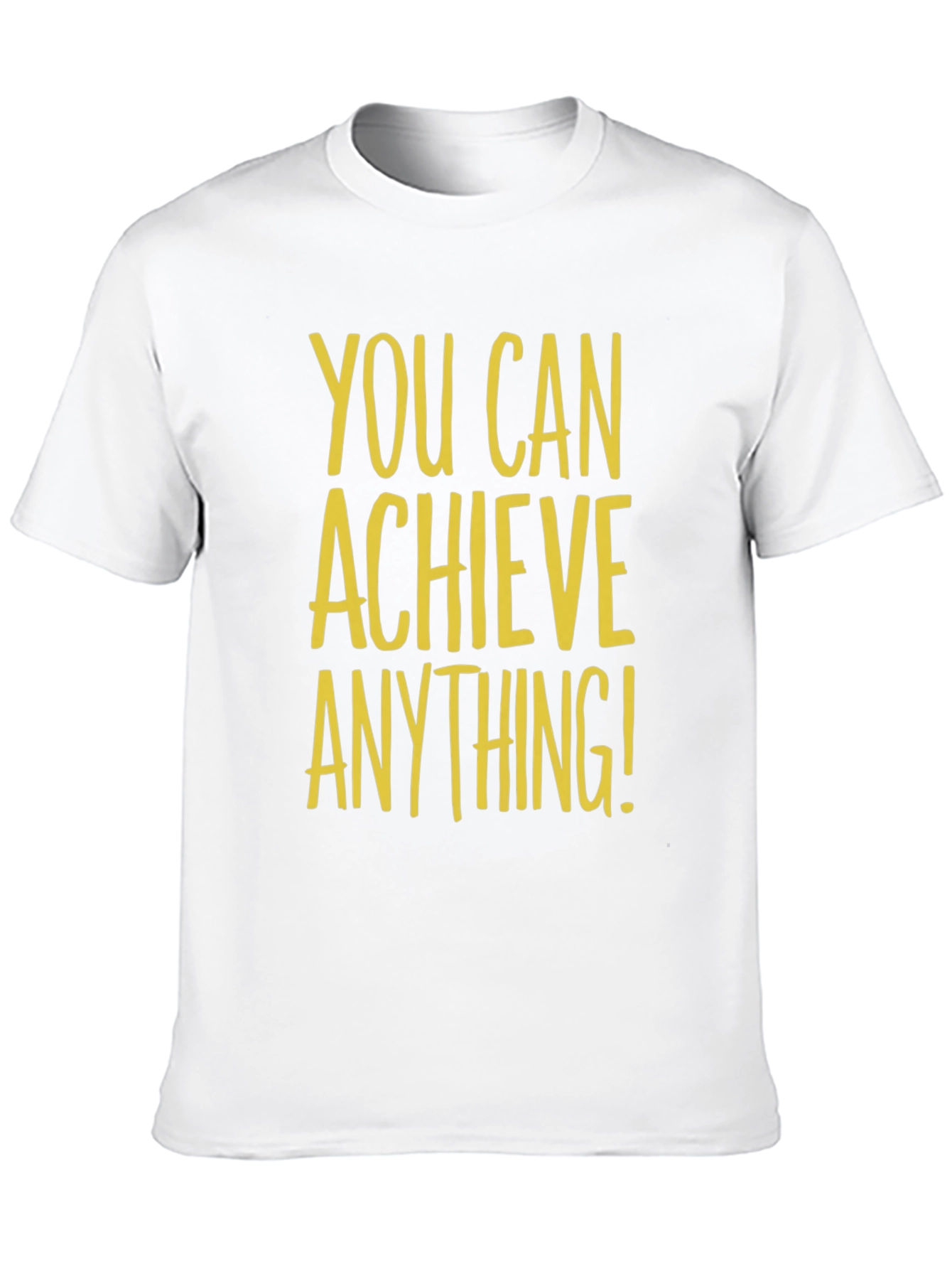 Inspirational Graphic Tee - You Can Achieve Anything!