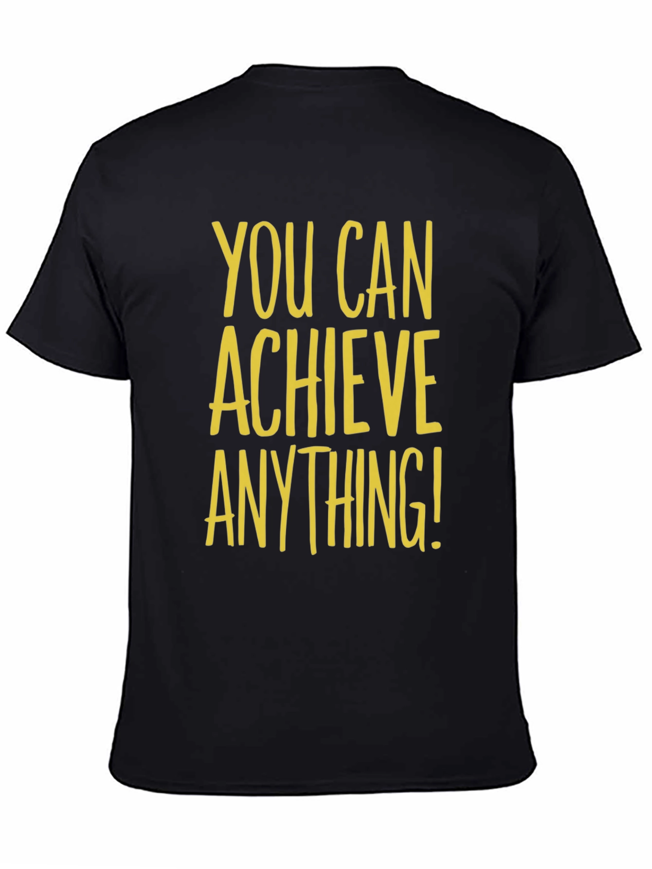 Inspirational Graphic Tee - You Can Achieve Anything!