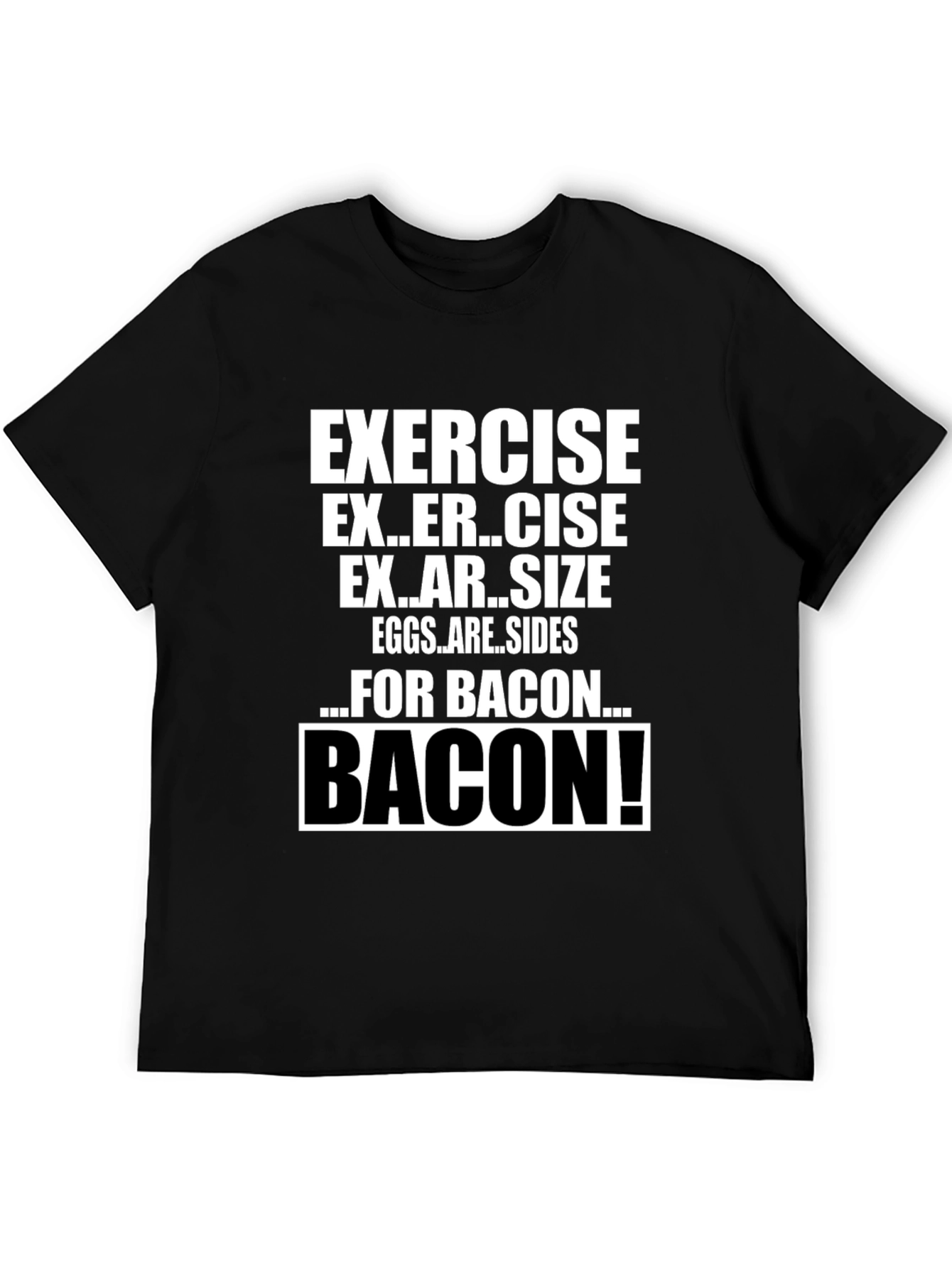 Funny Exercise for Bacon T-Shirt