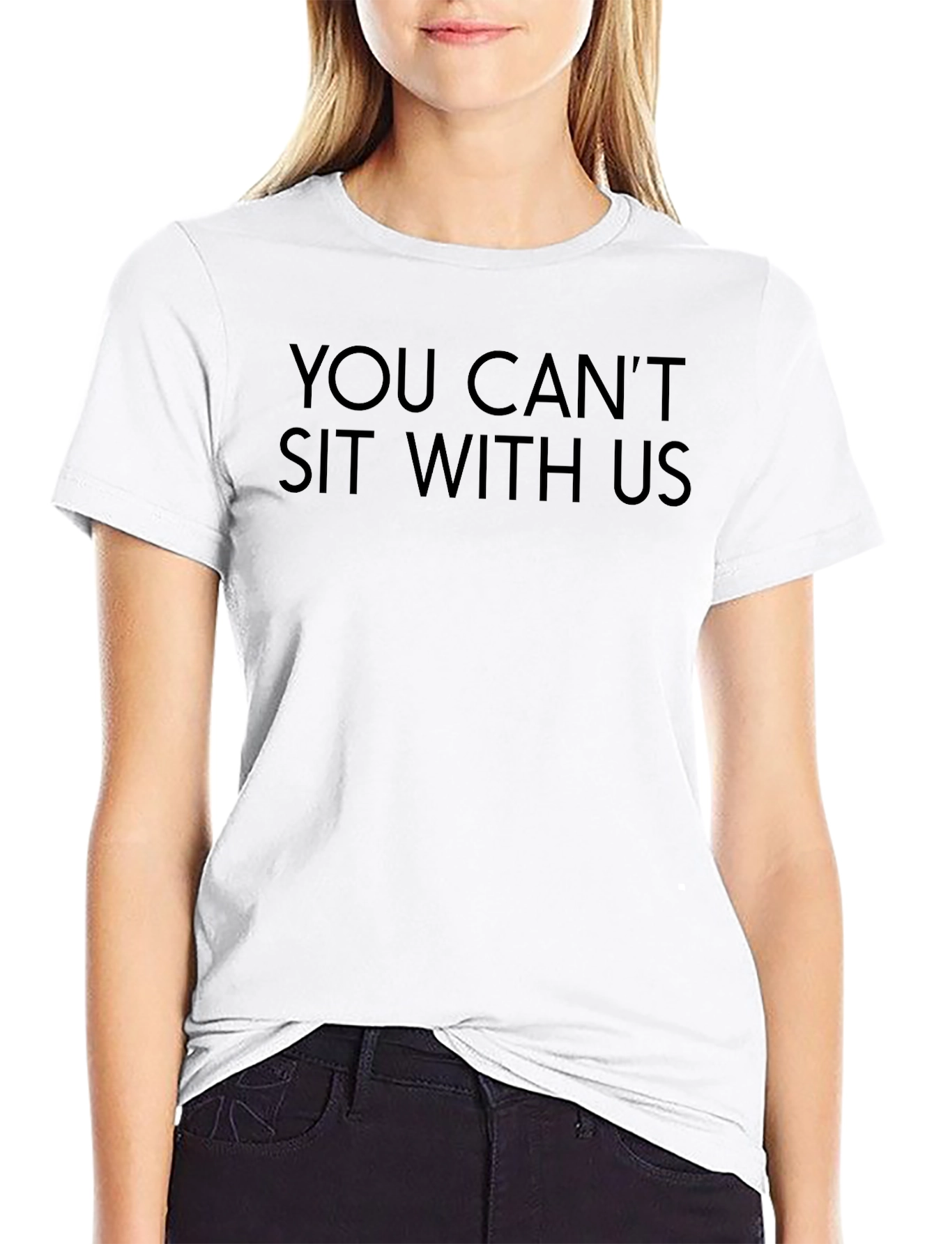 You Cant Sit With Us Black T-Shirt