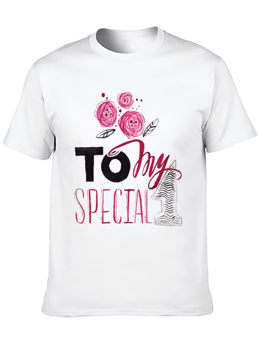 To My Special One Floral T-Shirt