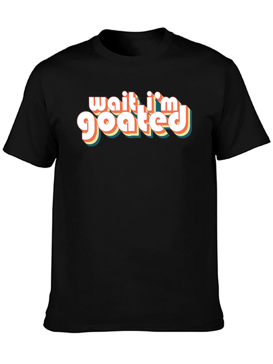 Wait Im Goated T-Shirt - Retro Style Tee
