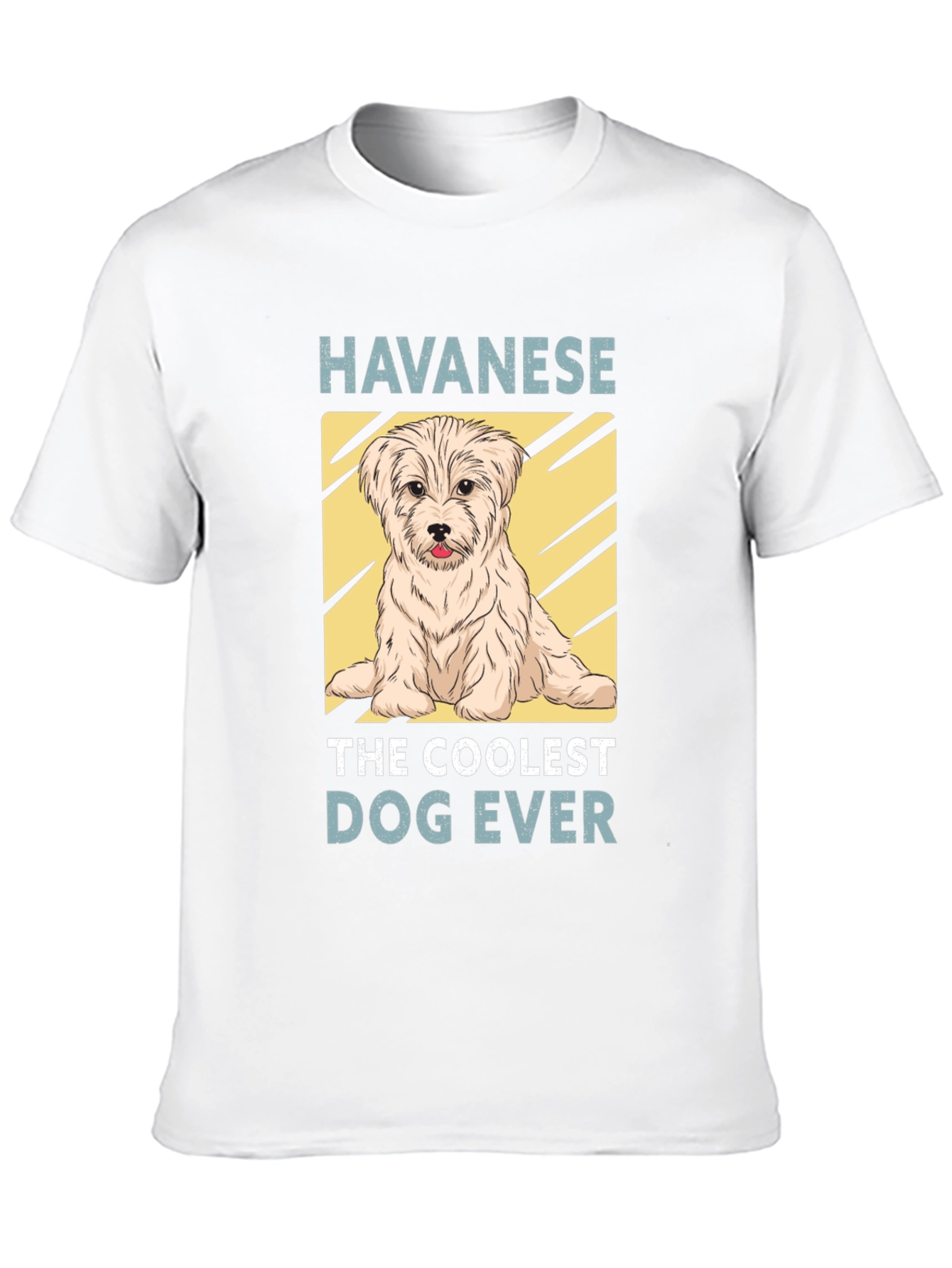 Havanese The Coolest Dog Ever T-Shirt