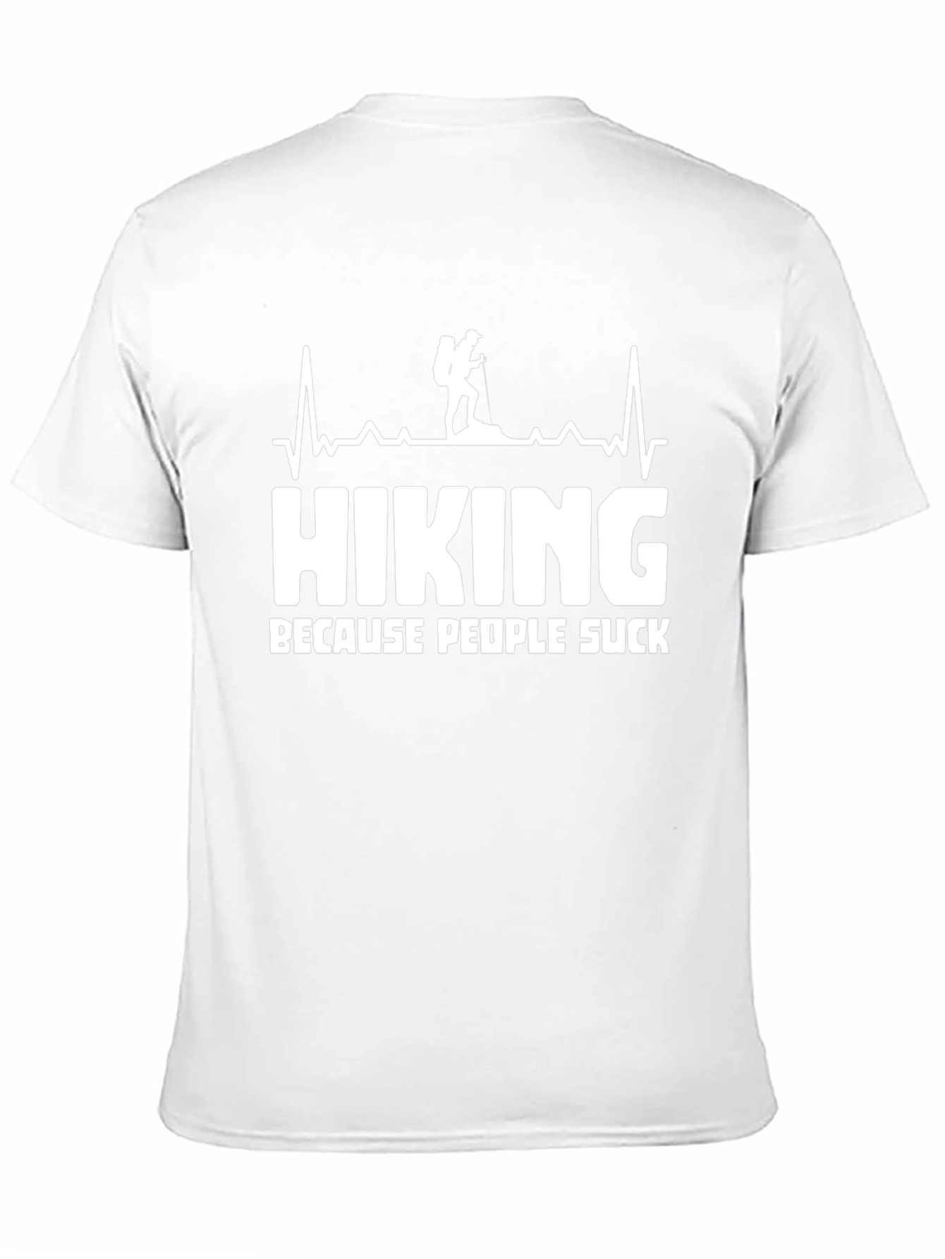 Hiking Because People Suck T-Shirt Funny Hiker Gift