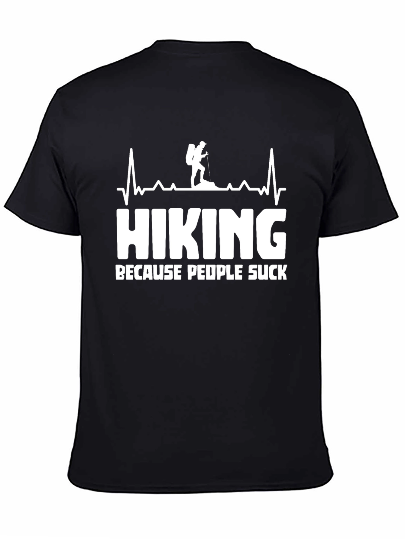 Hiking Because People Suck T-Shirt Funny Hiker Gift