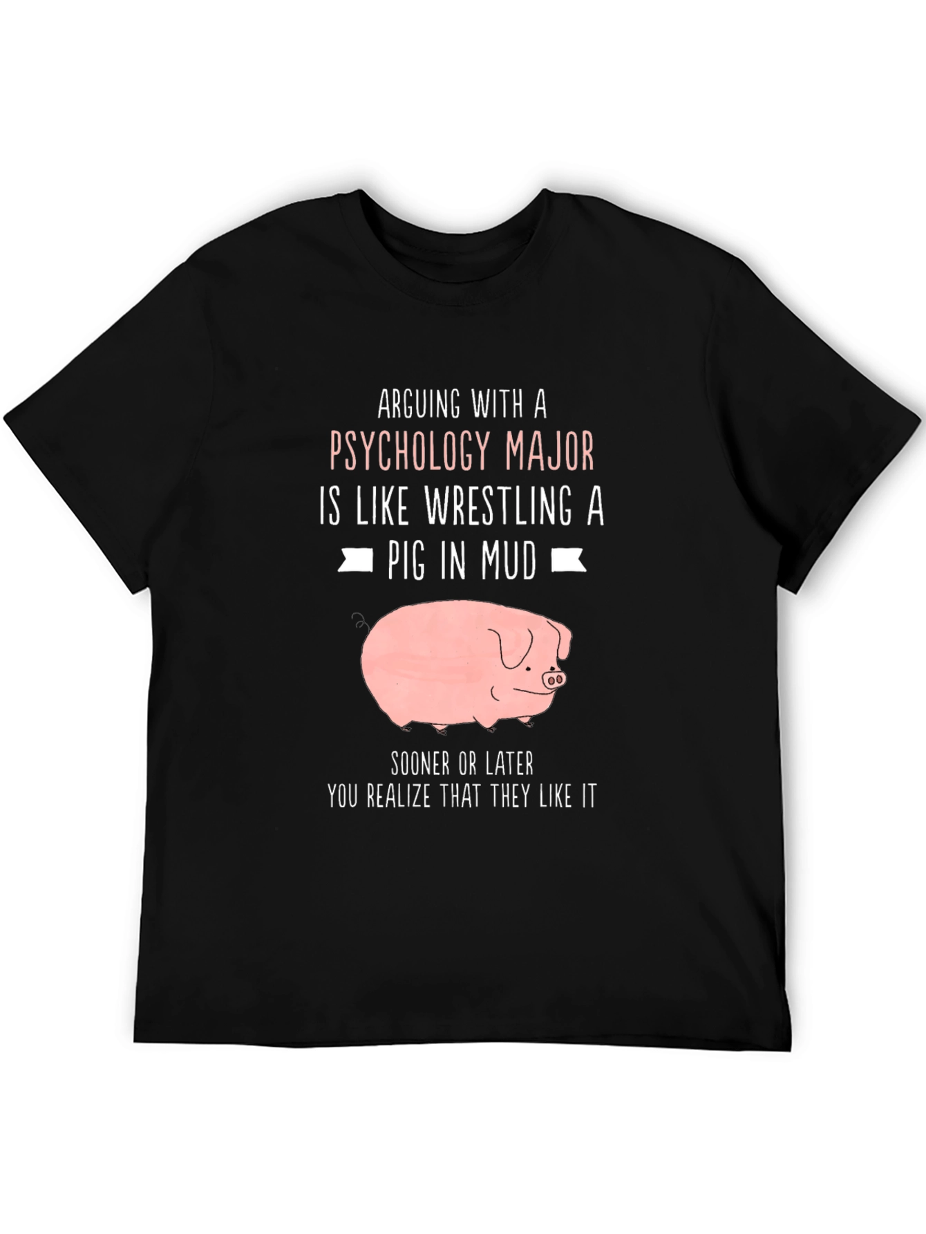 Psychology Major Pig T-Shirt - Arguing Fun!