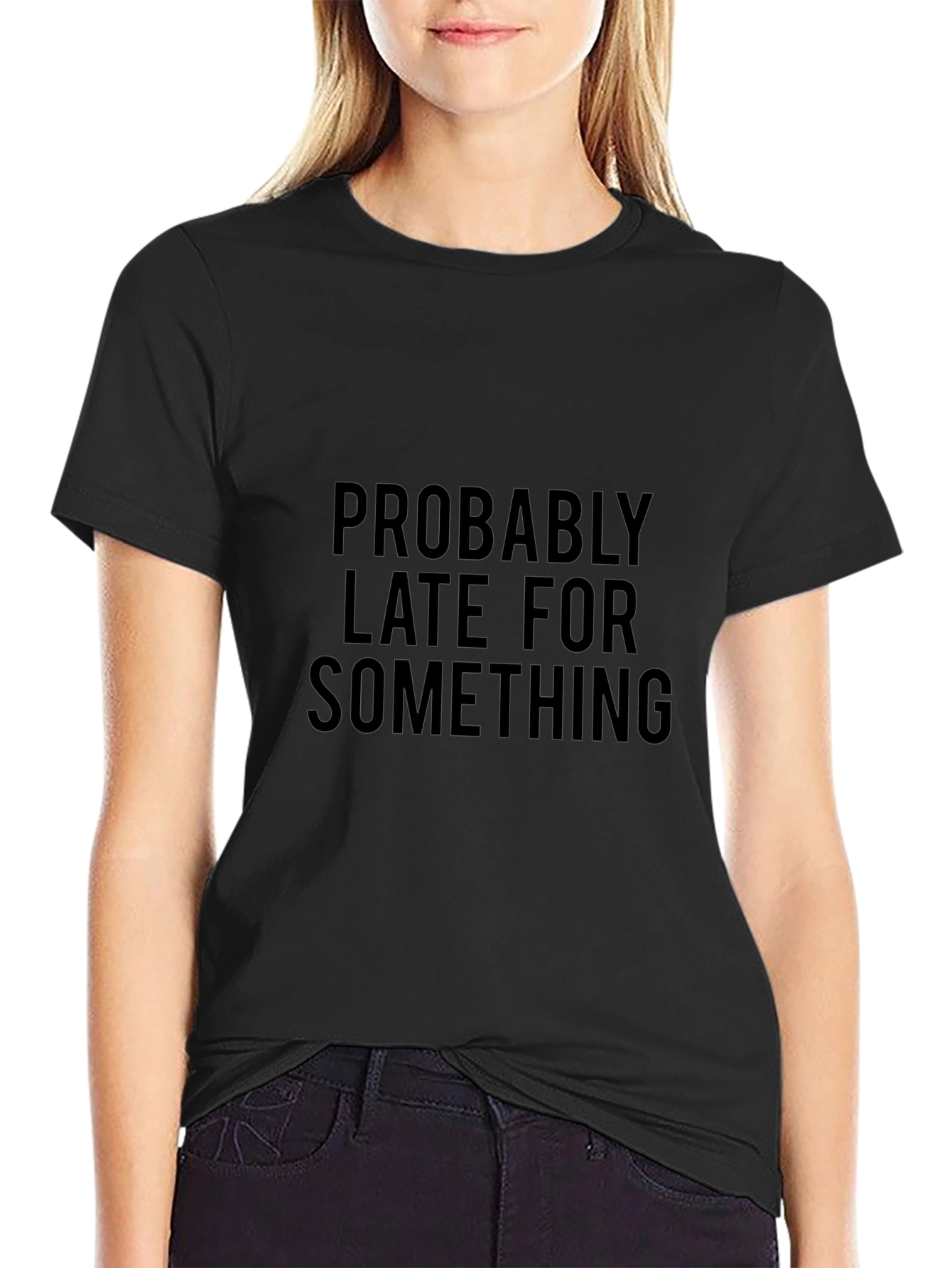 Funny Probably Late Black Cotton T-Shirt