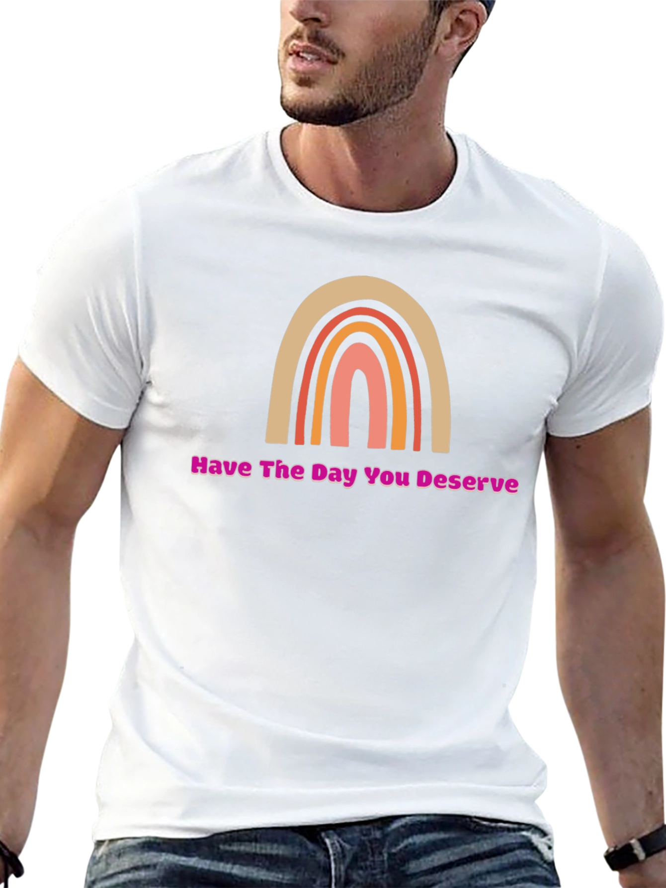 Have The Day You Deserve Rainbow Graphic Tee