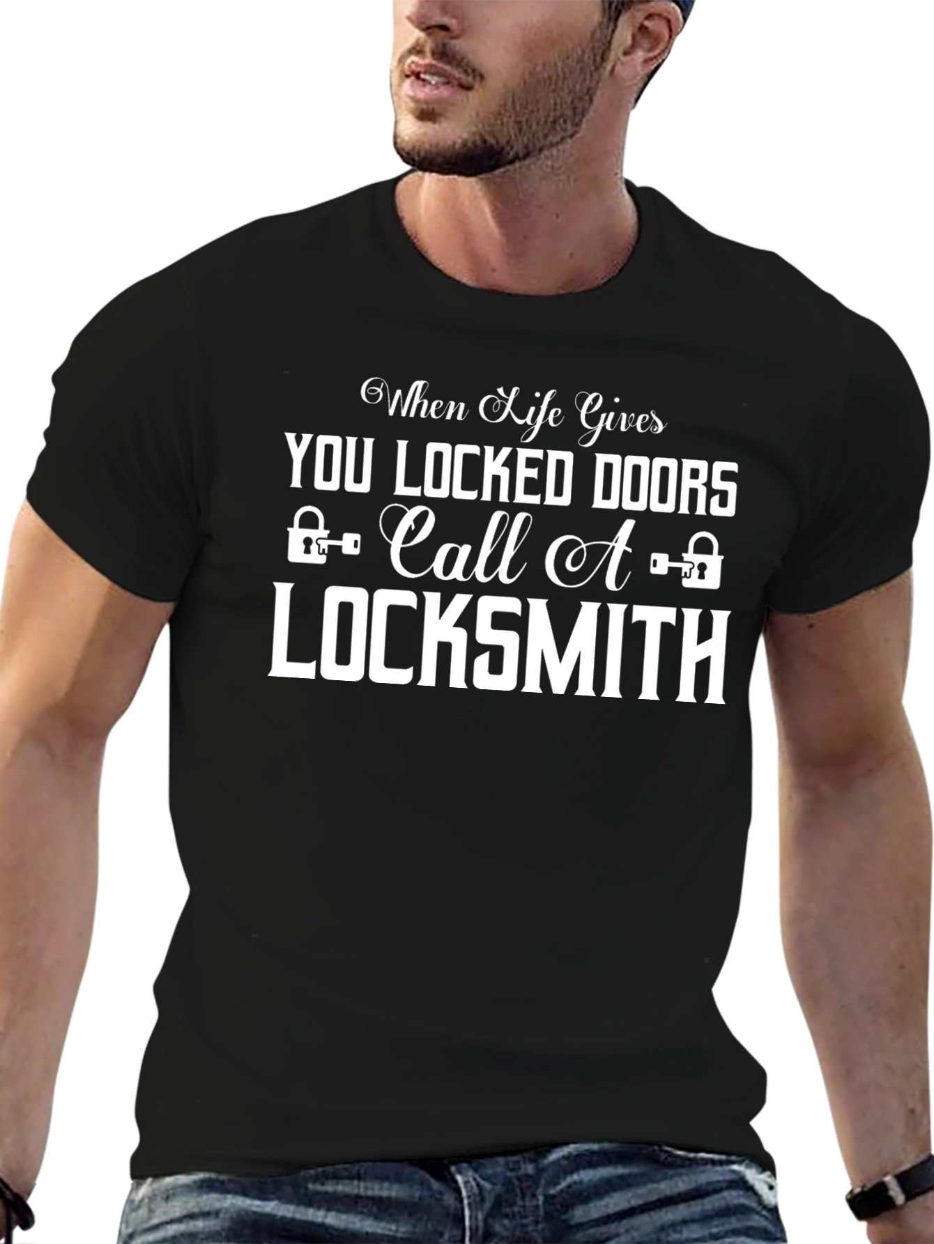 When Life Gives You Locked Doors Locksmith T-Shirt