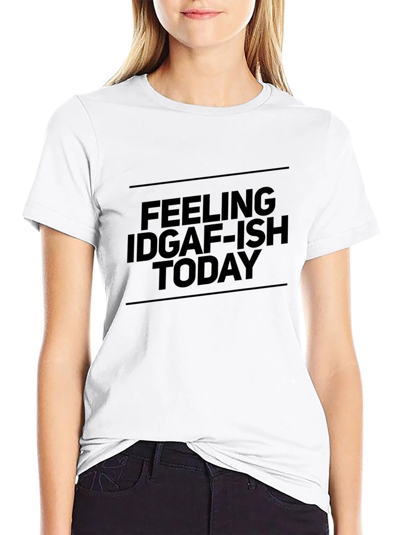 Feeling IDGAF-ish Today T-Shirt