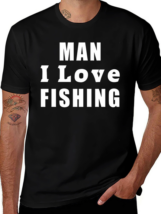 Man I Love Fishing Graphic Tee