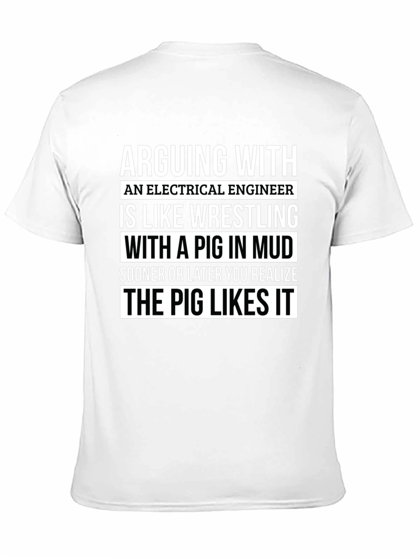Electrical Engineer Pig in Mud T-Shirt