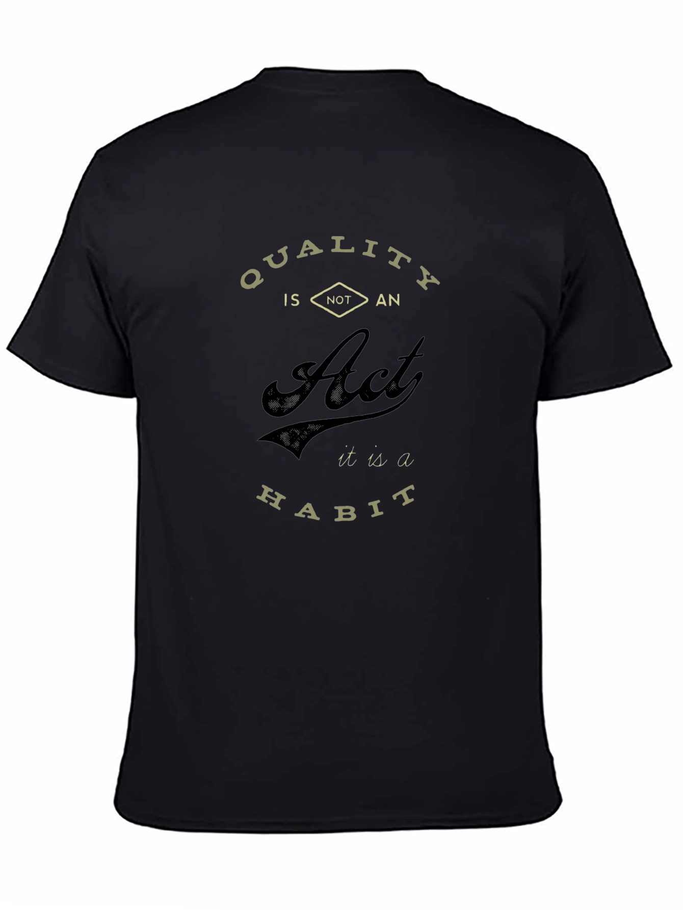Quality is a Habit Black Graphic T-Shirt