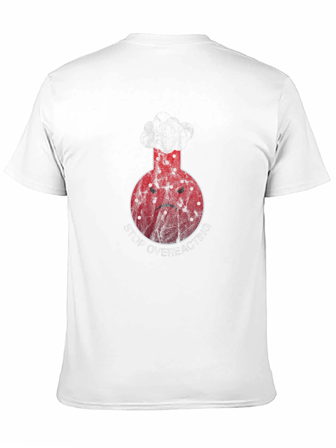 Stop Overreacting Science T-Shirt