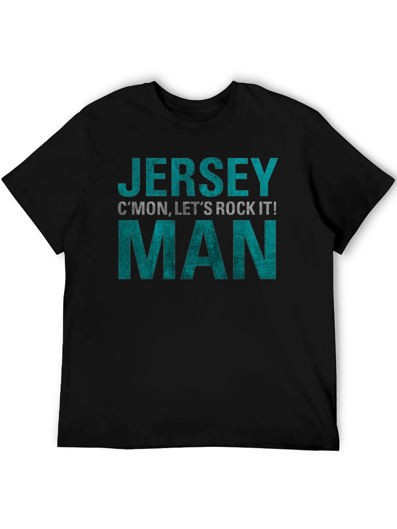 Jersey Man T-Shirt - Cmon Lets Rock It!