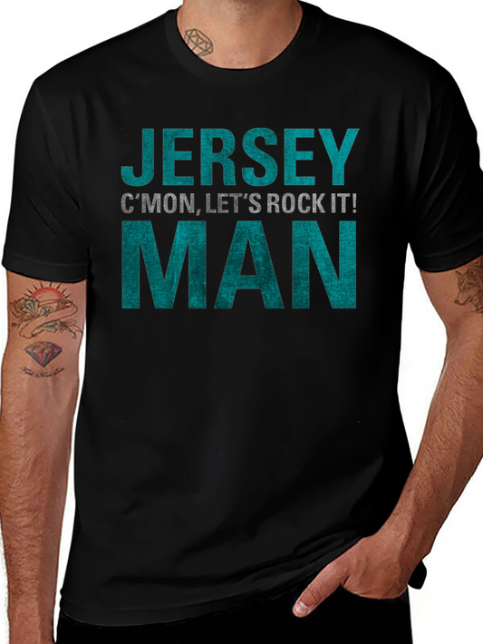 Jersey Man T-Shirt - Cmon Lets Rock It!