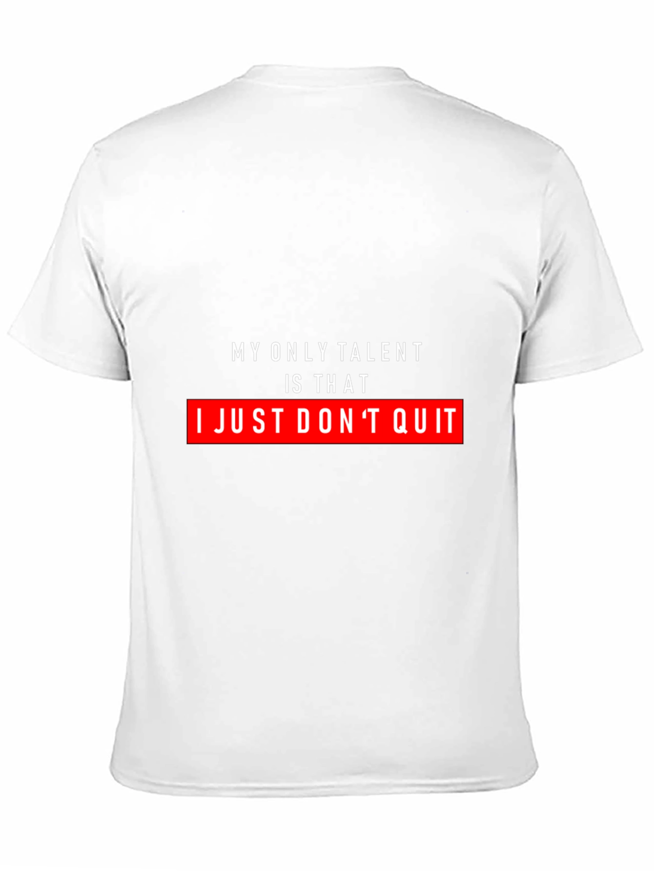 Never Quit T-Shirt - Motivational Quote Graphic Tee