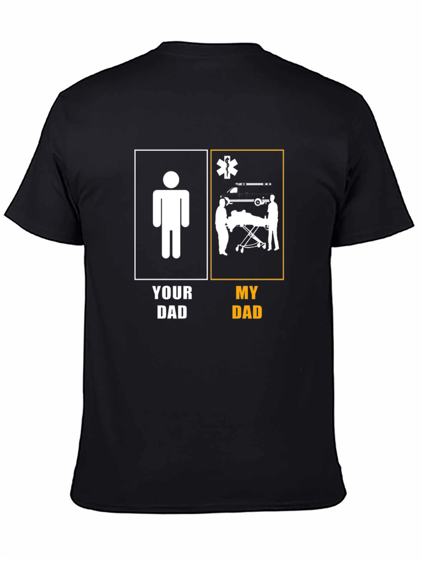 Your Dad vs. My Dad EMT T-Shirt