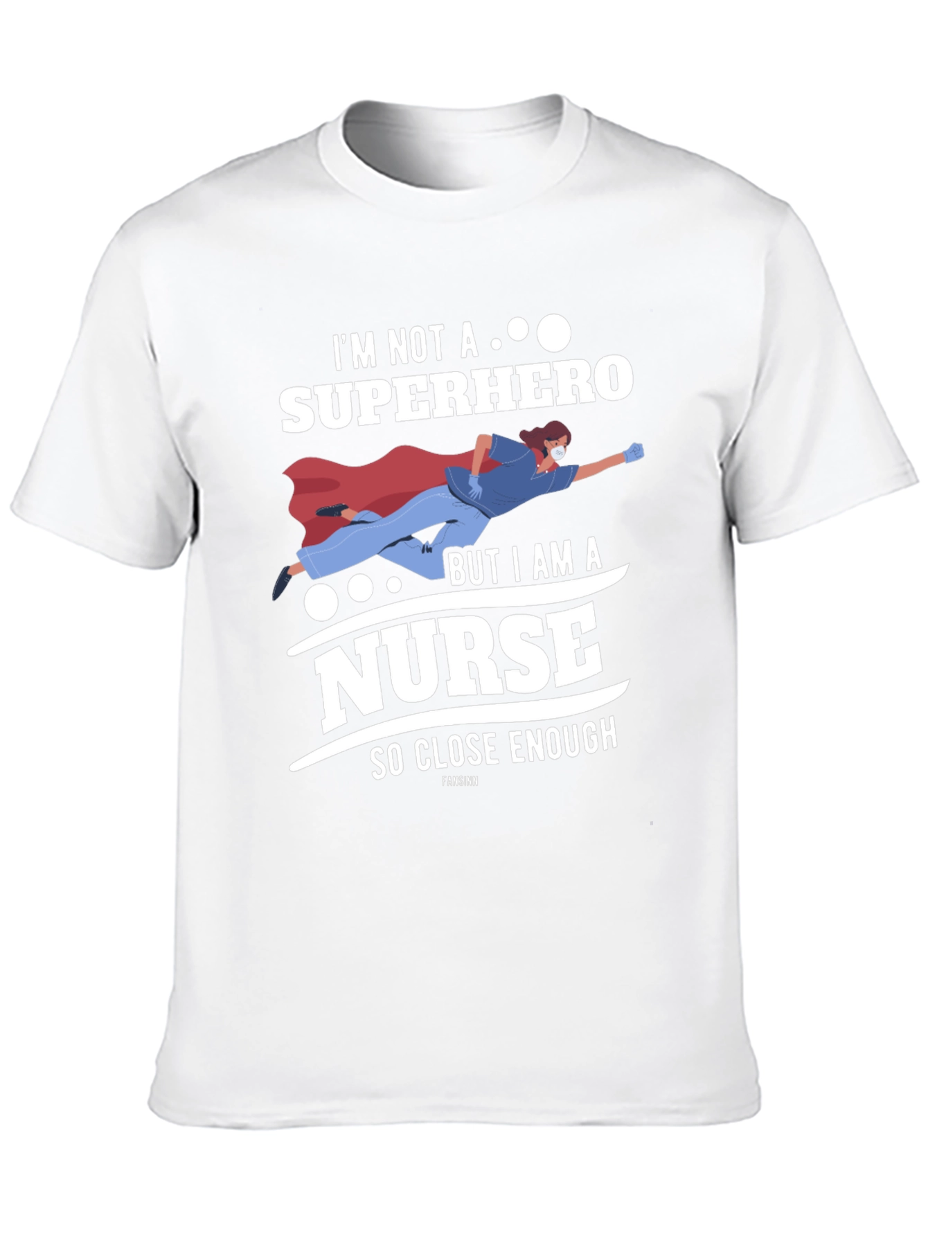 Nurse Superhero T-Shirt - Funny Heroic Healthcare Apparel