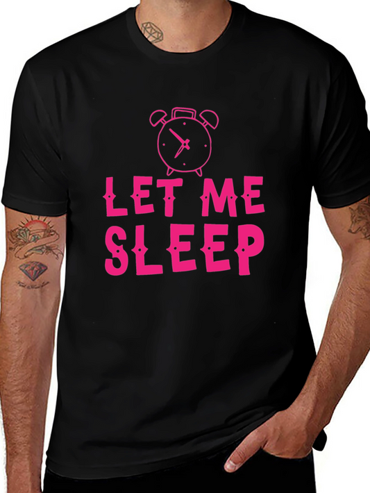 Let Me Sleep Black T-Shirt - Funny Graphic Tee