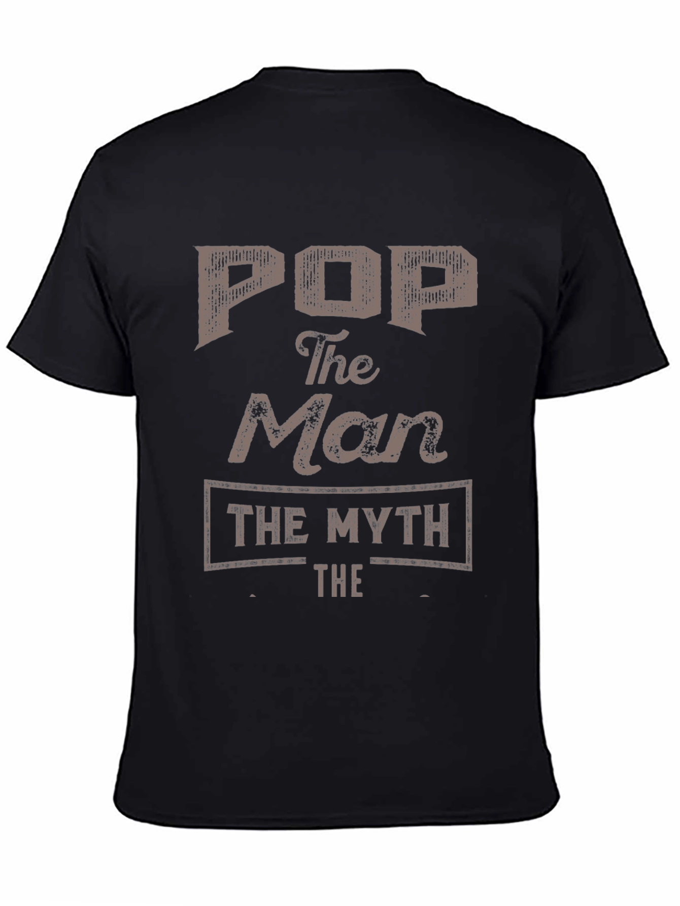 Pop The Man The Myth T-Shirt