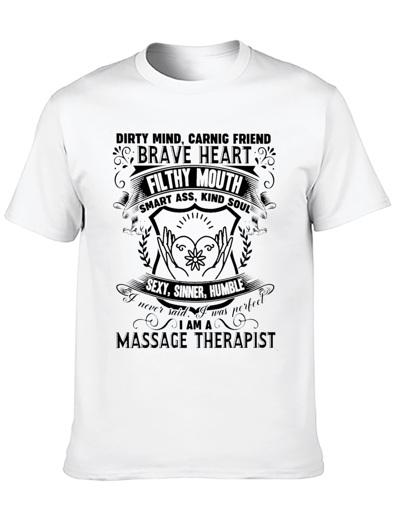 Massage Therapist Tee - Dirty Mind Brave Heart
