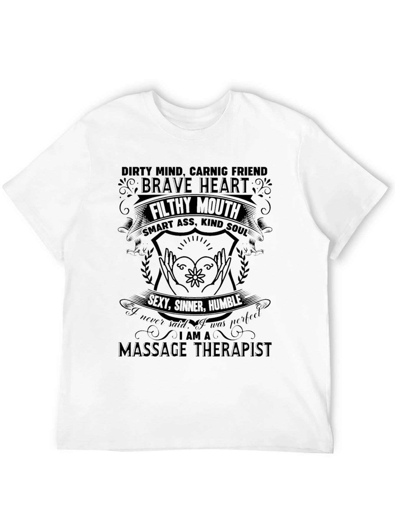 Massage Therapist Tee - Dirty Mind Brave Heart