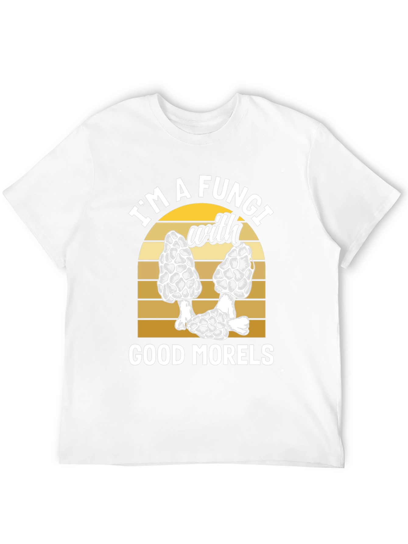Fungi with Good Morels T-Shirt - Mushroom Lover