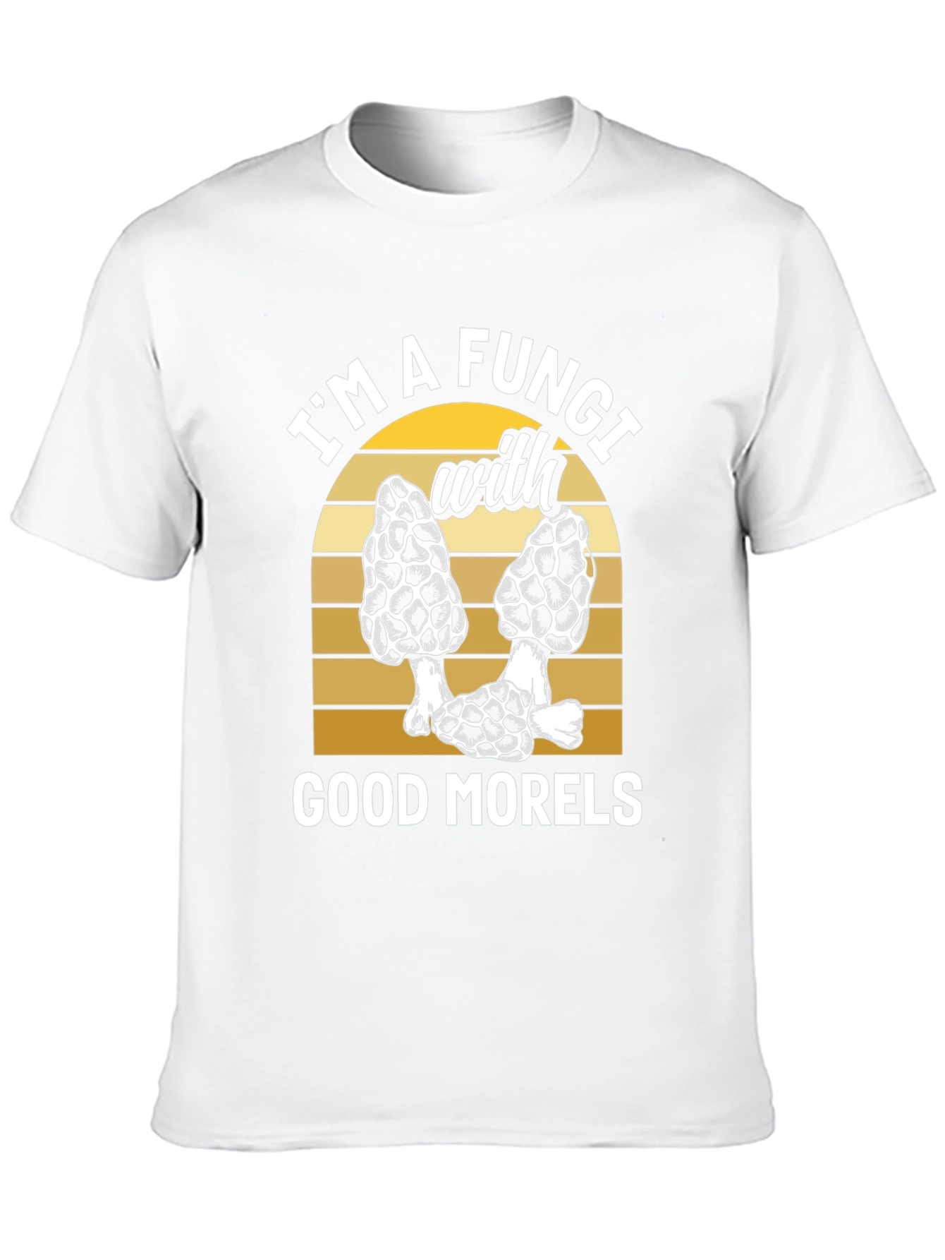 Fungi with Good Morels T-Shirt - Mushroom Lover