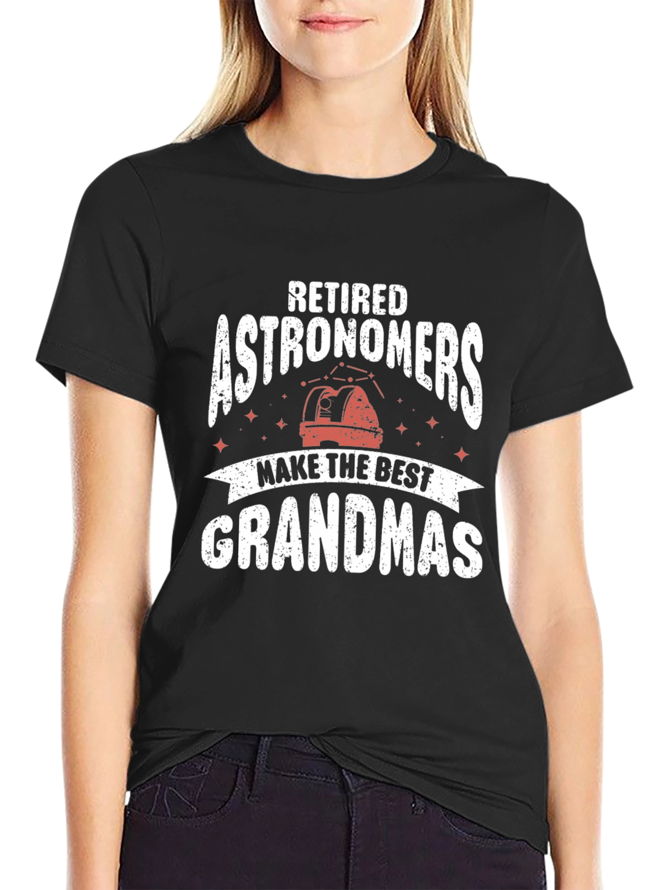 Retired Astronomers Make the Best Grandmas T-Shirt