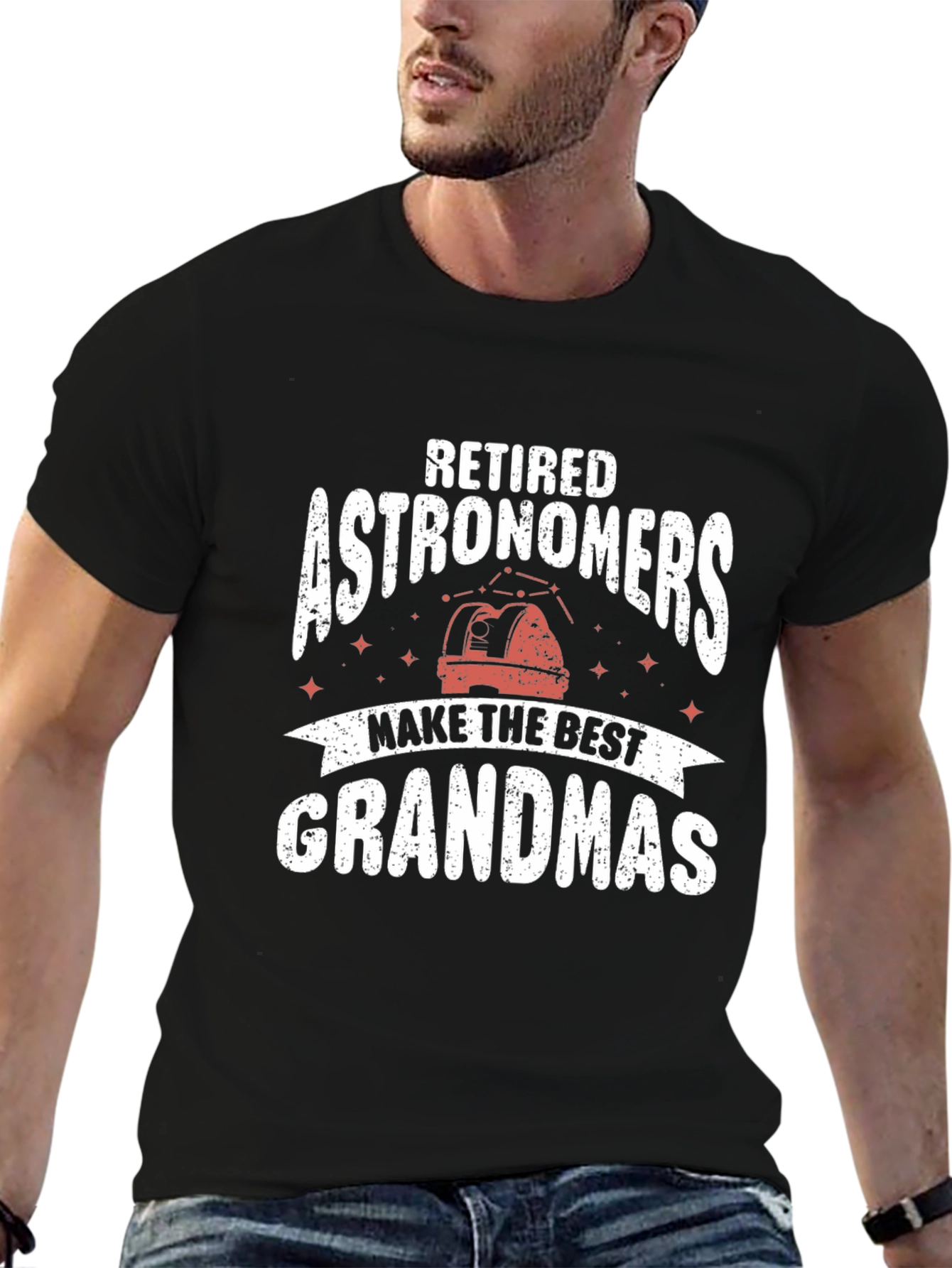 Retired Astronomers Make the Best Grandmas T-Shirt
