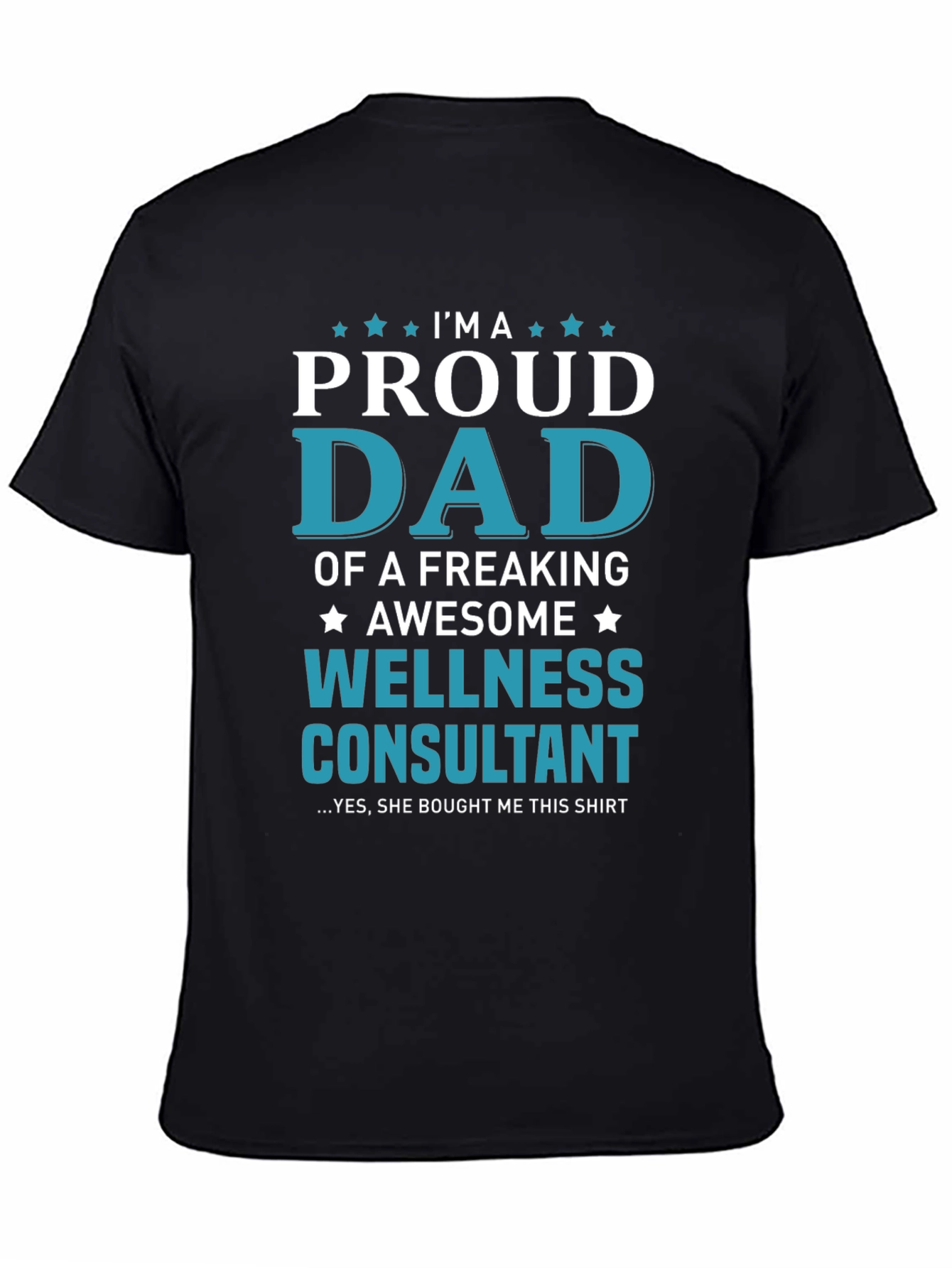Proud Dad Wellness Consultant T-Shirt