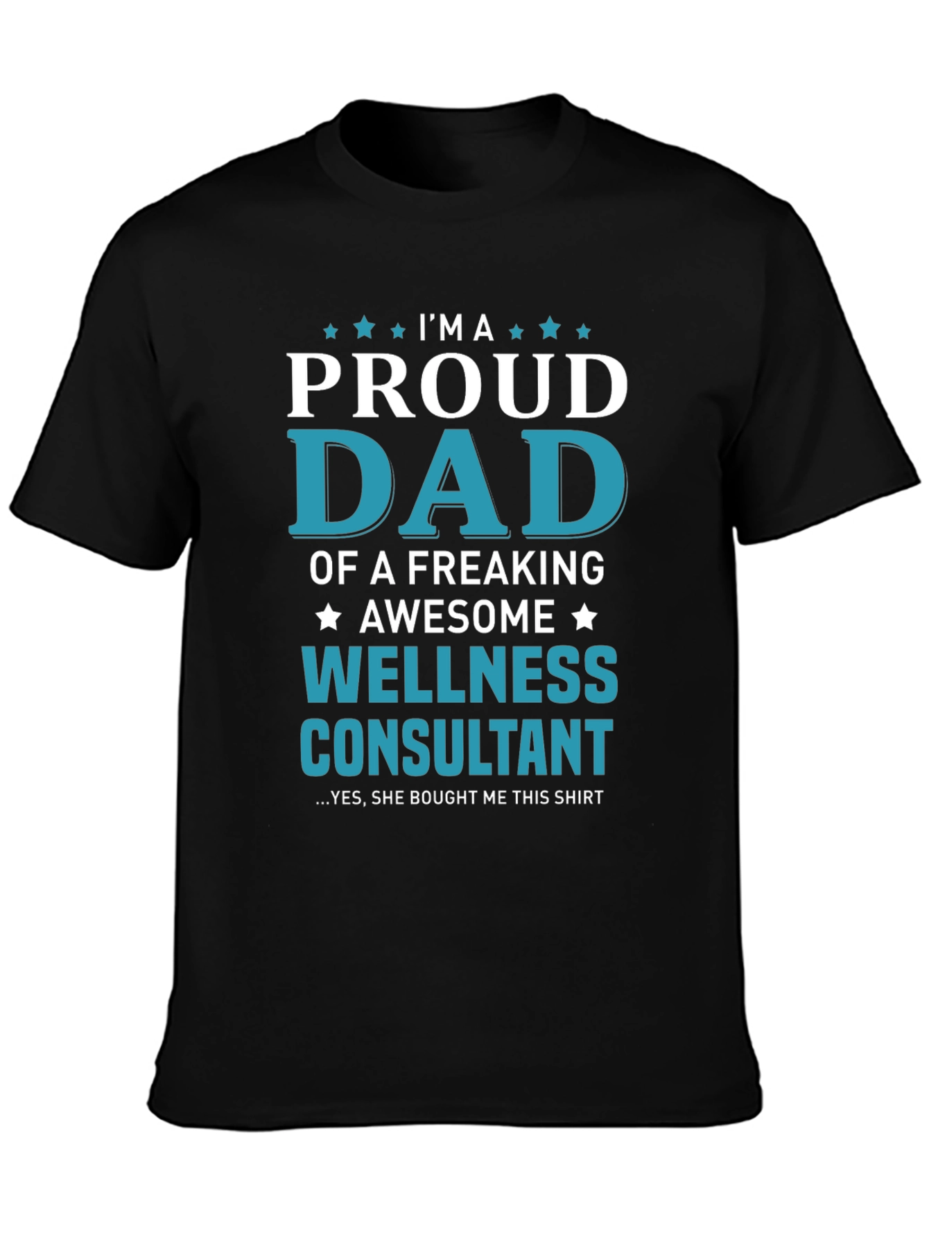 Proud Dad Wellness Consultant T-Shirt